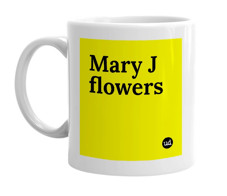 White mug with 'Mary J flowers' in bold black letters