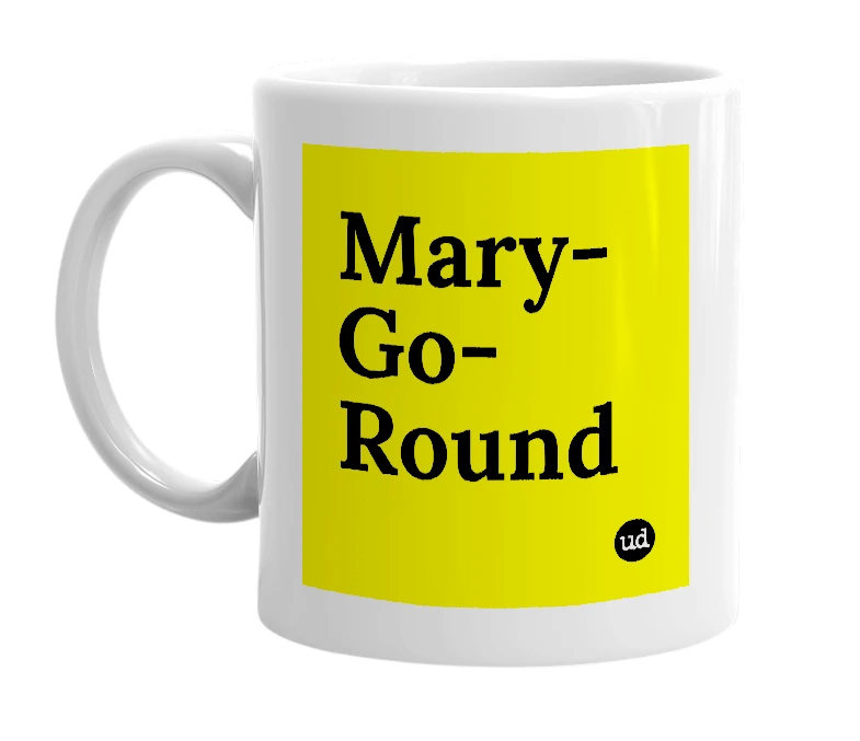 White mug with 'Mary-Go-Round' in bold black letters