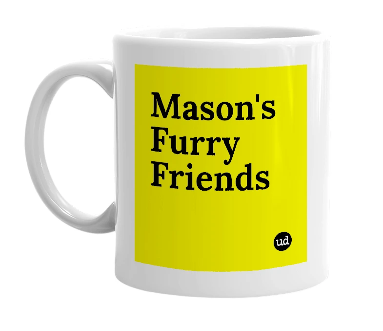 White mug with 'Mason's Furry Friends' in bold black letters