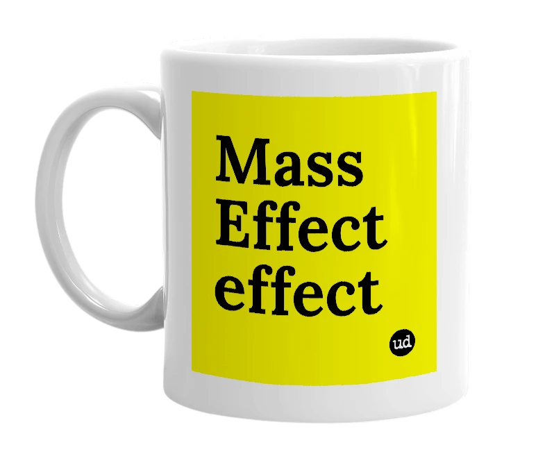 White mug with 'Mass Effect effect' in bold black letters