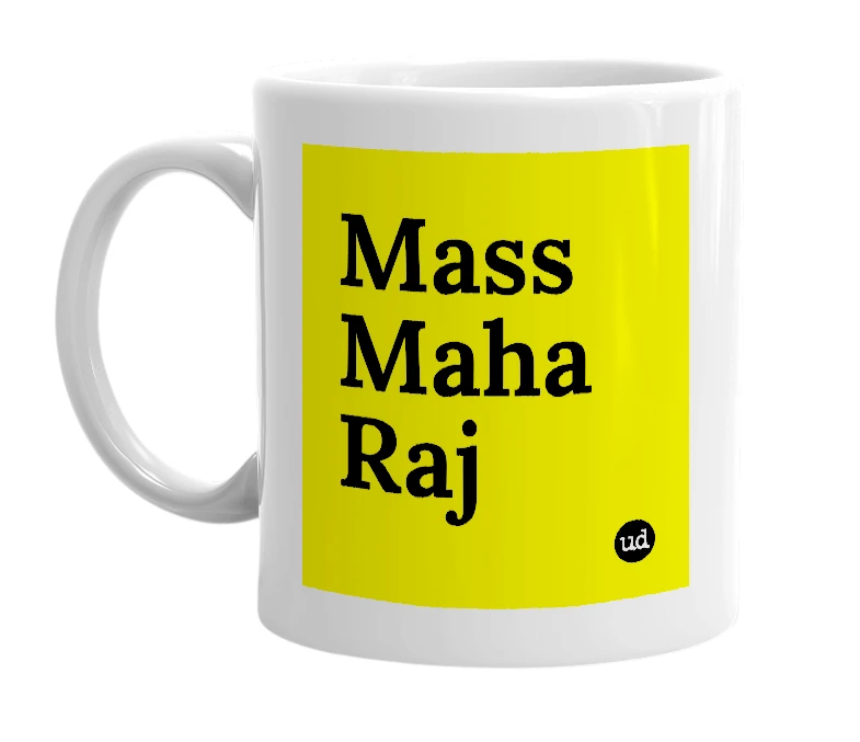White mug with 'Mass Maha Raj' in bold black letters