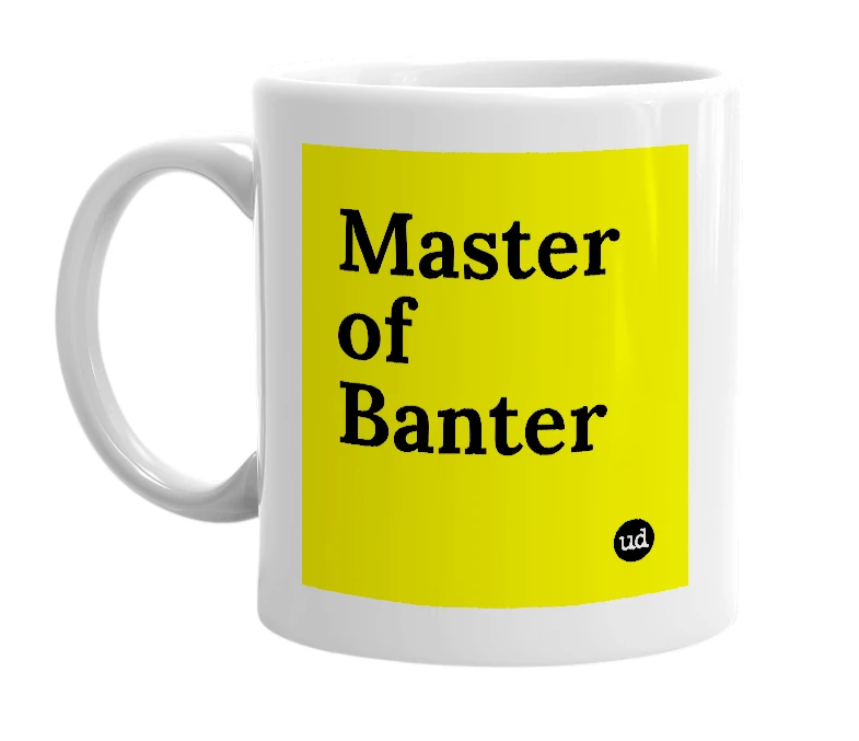 White mug with 'Master of Banter' in bold black letters