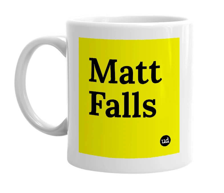 White mug with 'Matt Falls' in bold black letters