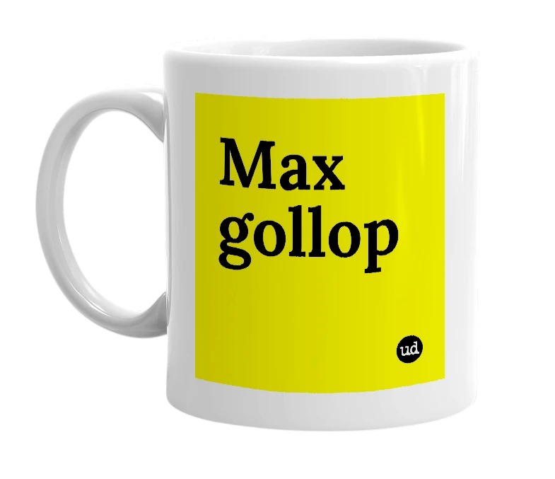 White mug with 'Max gollop' in bold black letters