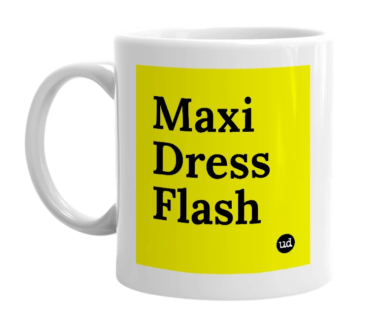 White mug with 'Maxi Dress Flash' in bold black letters