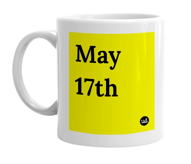 White mug with 'May 17th' in bold black letters