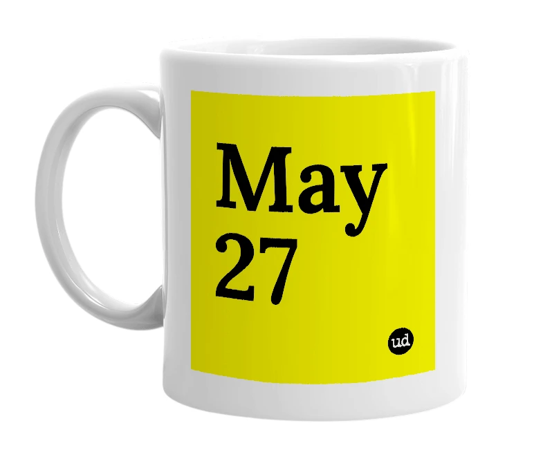 White mug with 'May 27' in bold black letters