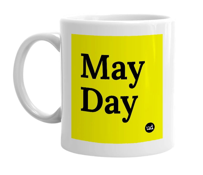 White mug with 'May Day' in bold black letters