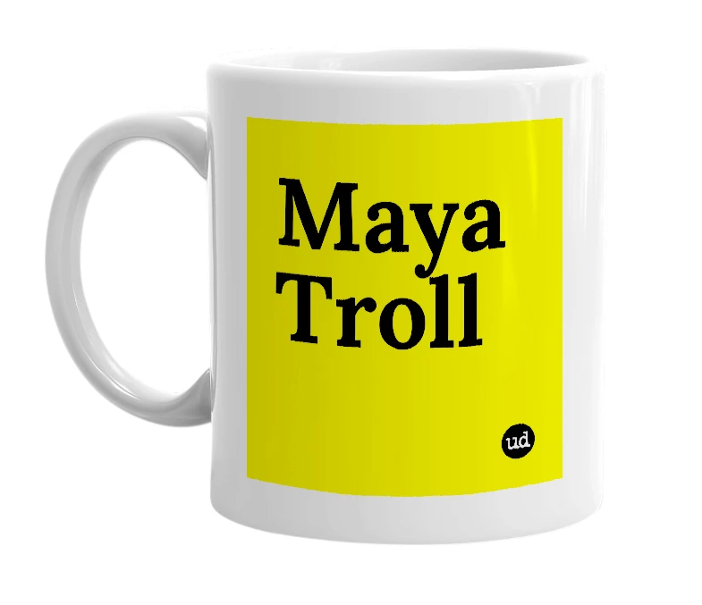 White mug with 'Maya Troll' in bold black letters