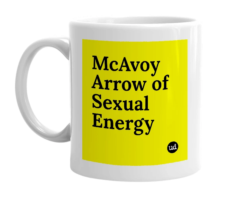 White mug with 'McAvoy Arrow of Sexual Energy' in bold black letters