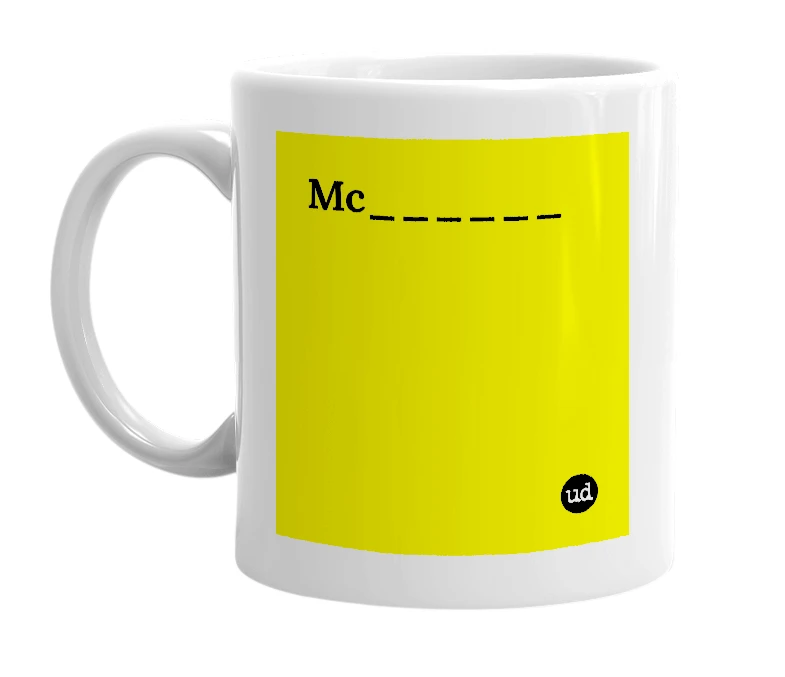 White mug with 'Mc______' in bold black letters
