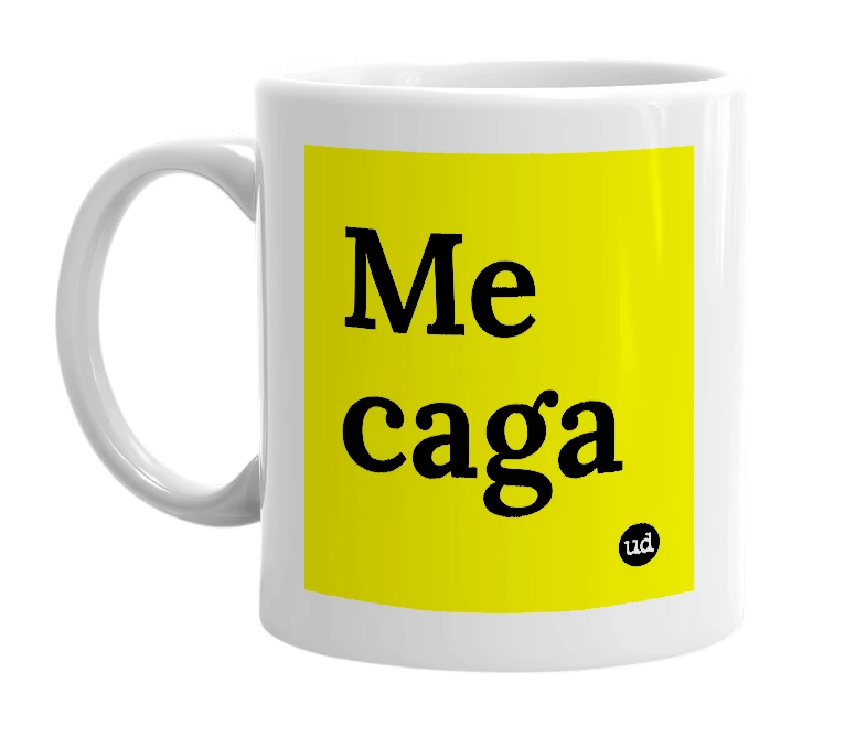 White mug with 'Me caga' in bold black letters