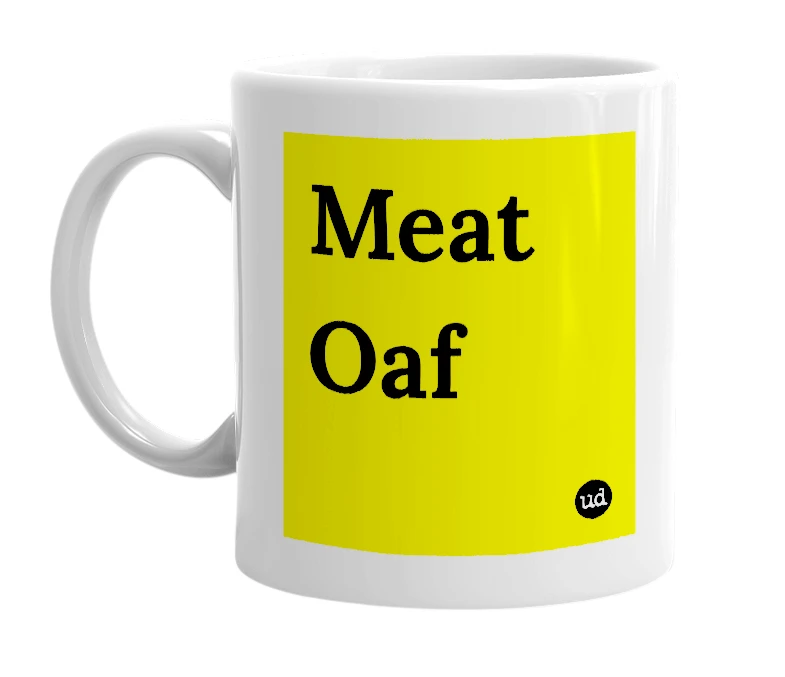 White mug with 'Meat Oaf' in bold black letters
