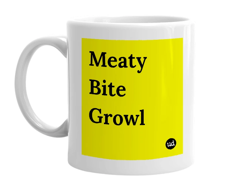 White mug with 'Meaty Bite Growl' in bold black letters