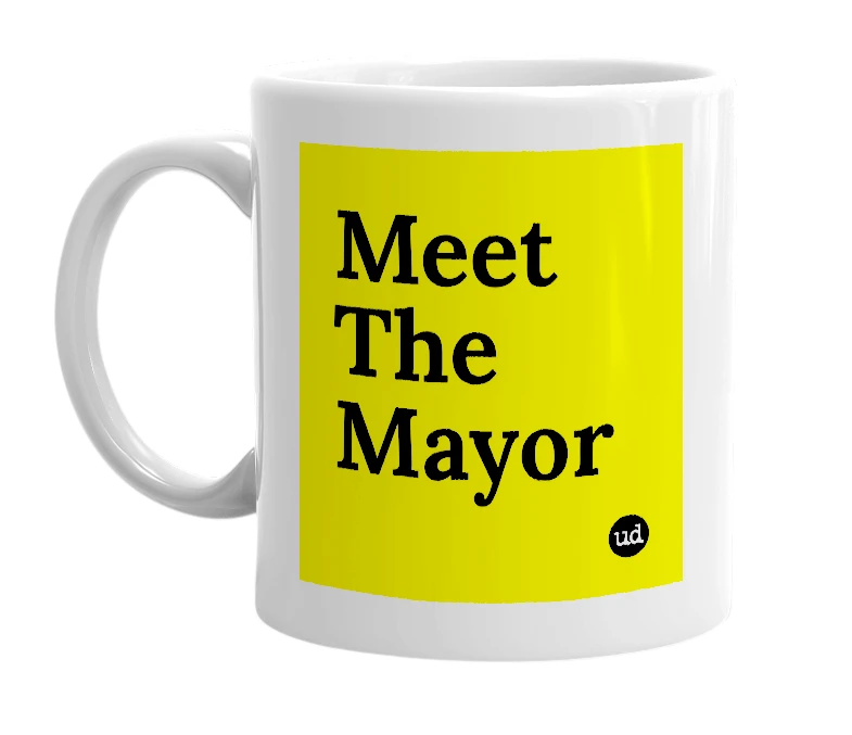 White mug with 'Meet The Mayor' in bold black letters