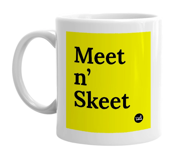 White mug with 'Meet n’ Skeet' in bold black letters