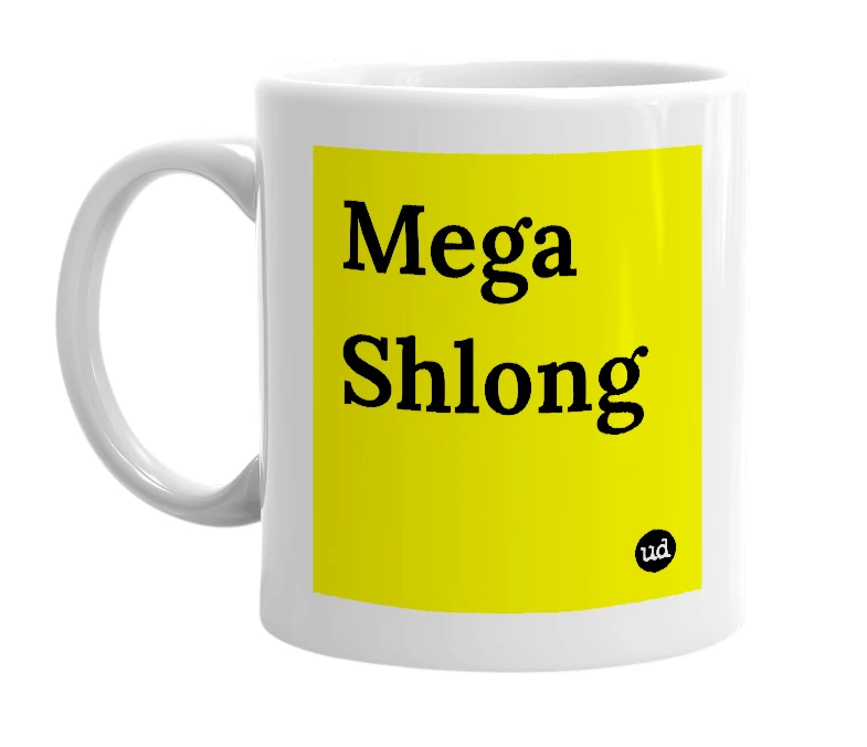 White mug with 'Mega Shlong' in bold black letters