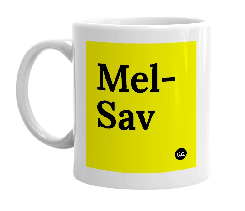 White mug with 'Mel-Sav' in bold black letters