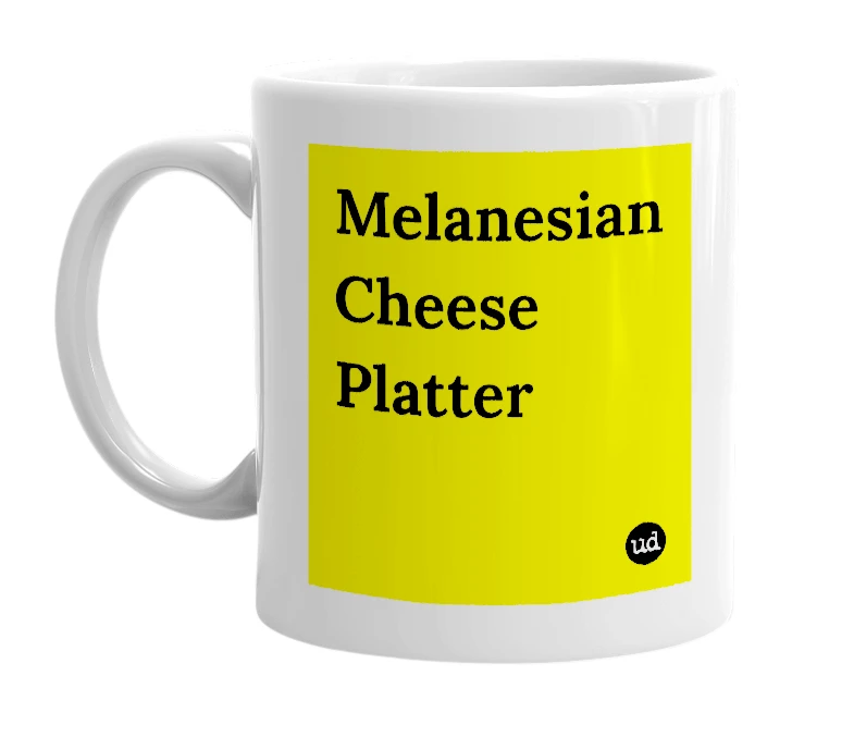 White mug with 'Melanesian Cheese Platter' in bold black letters