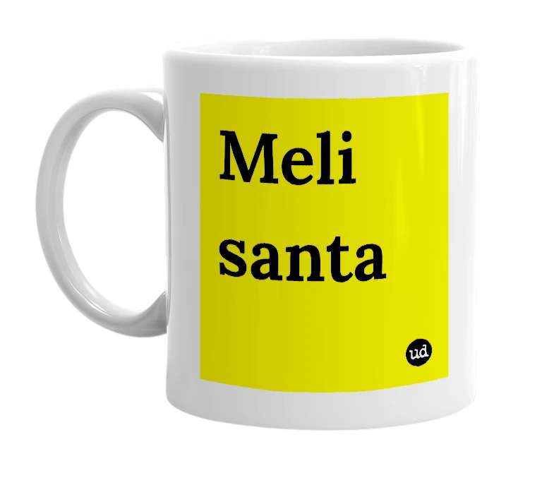 White mug with 'Meli santa' in bold black letters