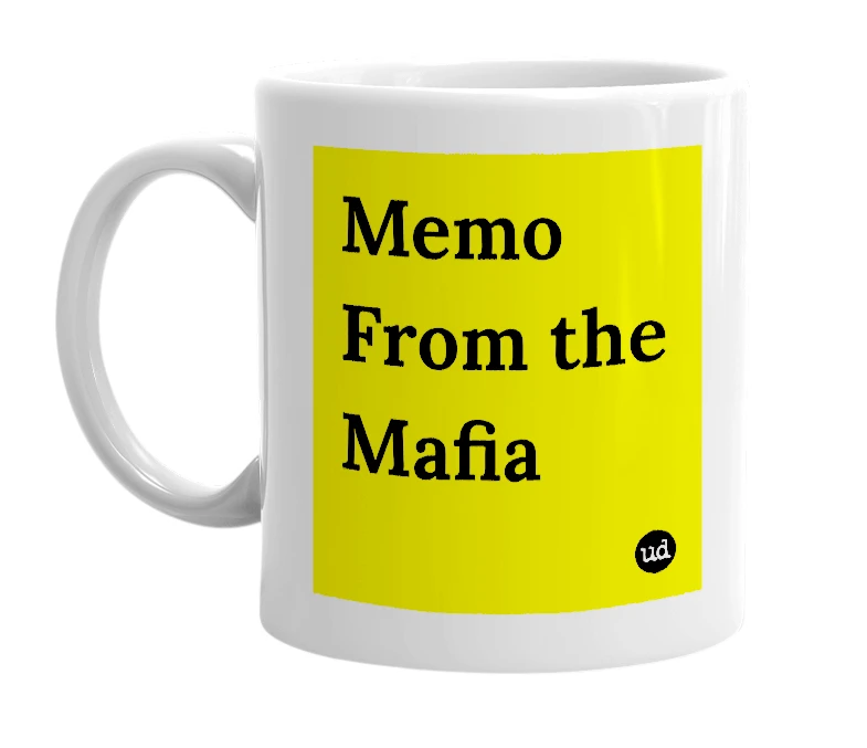 White mug with 'Memo From the Mafia' in bold black letters