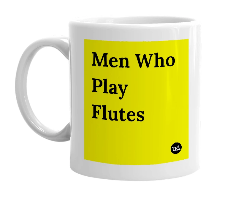 White mug with 'Men Who Play Flutes' in bold black letters