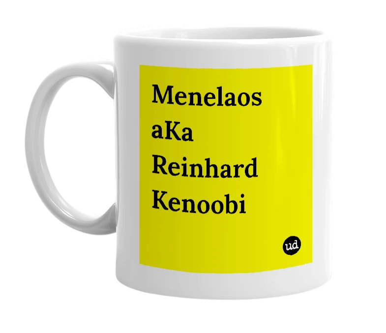 White mug with 'Menelaos aKa Reinhard Kenoobi' in bold black letters