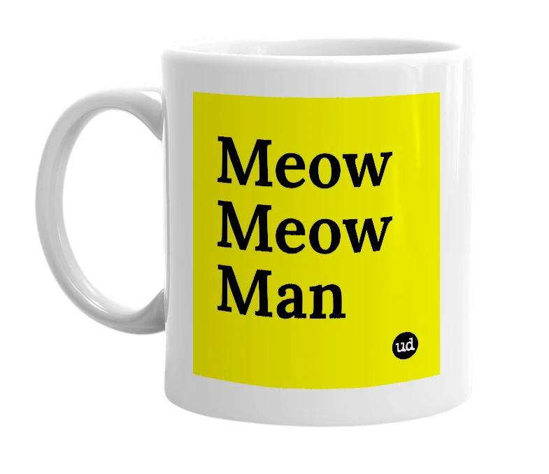 White mug with 'Meow Meow Man' in bold black letters