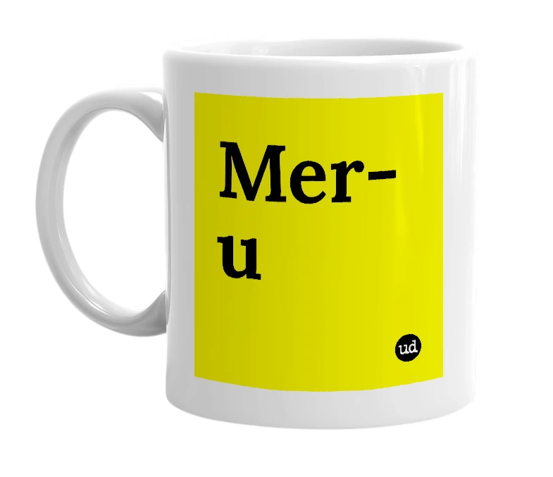 White mug with 'Mer-u' in bold black letters