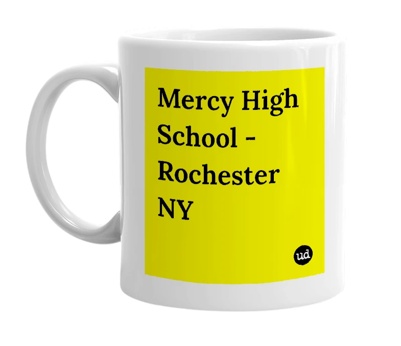 White mug with 'Mercy High School - Rochester NY' in bold black letters