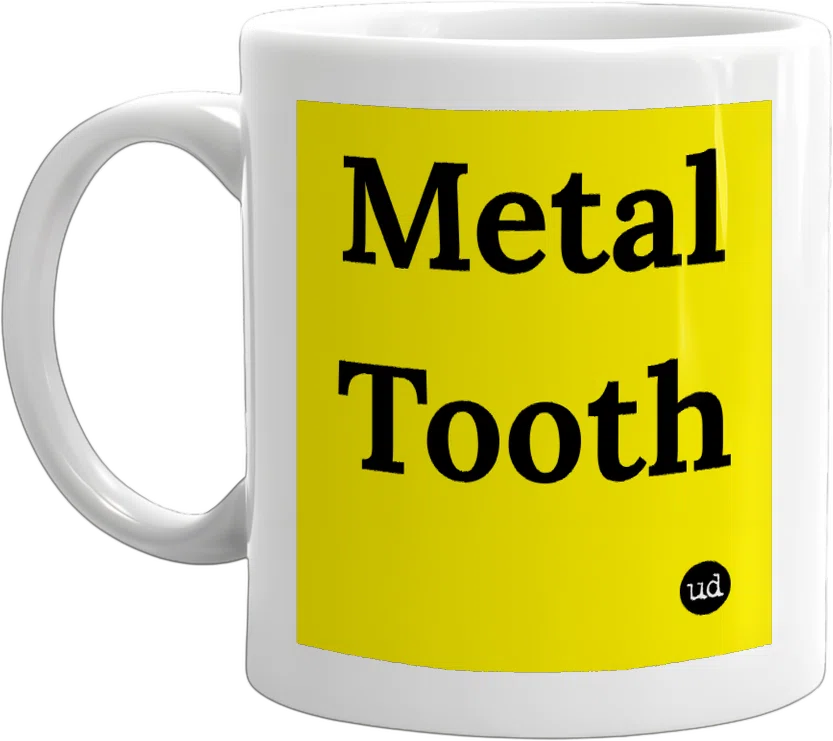 Metal Tooth front