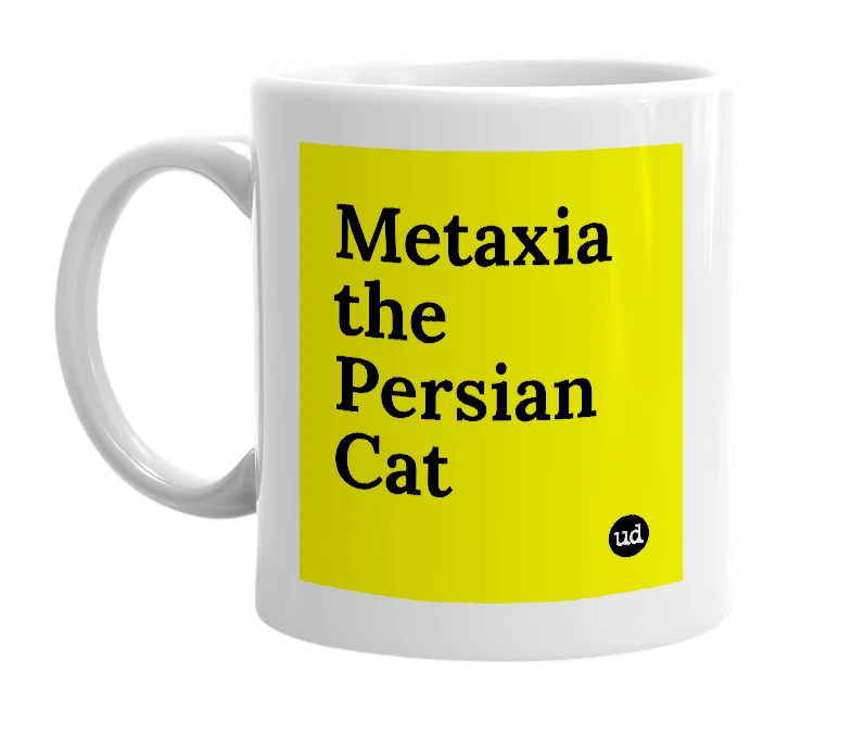 White mug with 'Metaxia the Persian Cat' in bold black letters