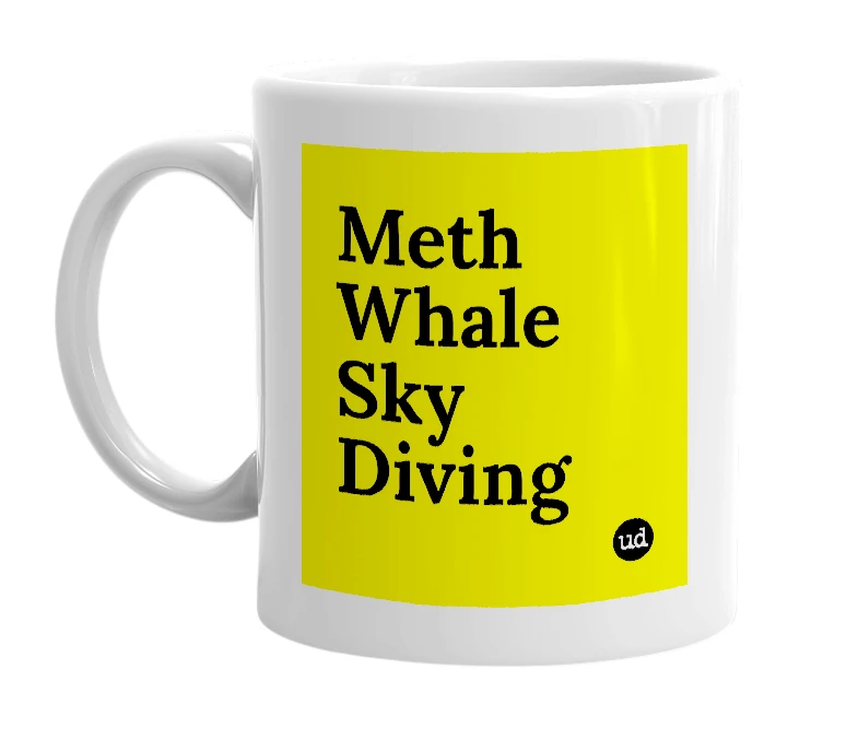 White mug with 'Meth Whale Sky Diving' in bold black letters