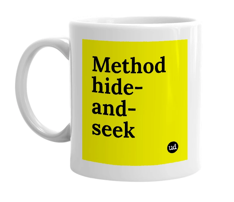White mug with 'Method hide-and-seek' in bold black letters