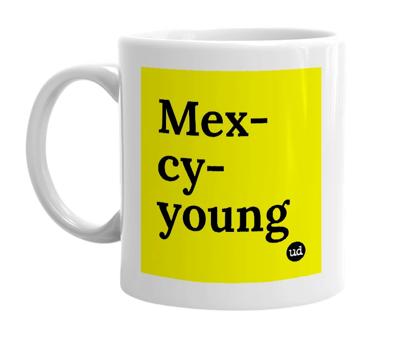 White mug with 'Mex-cy-young' in bold black letters