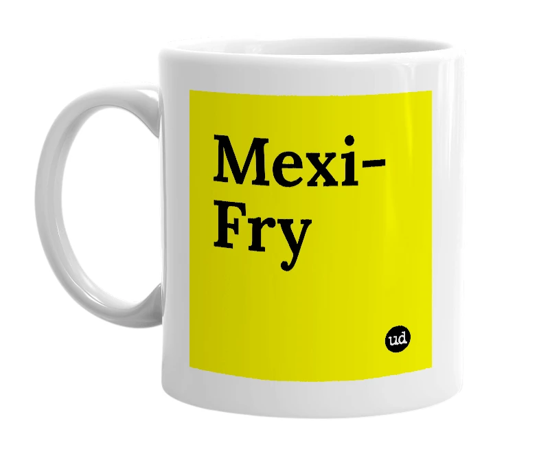 White mug with 'Mexi-Fry' in bold black letters