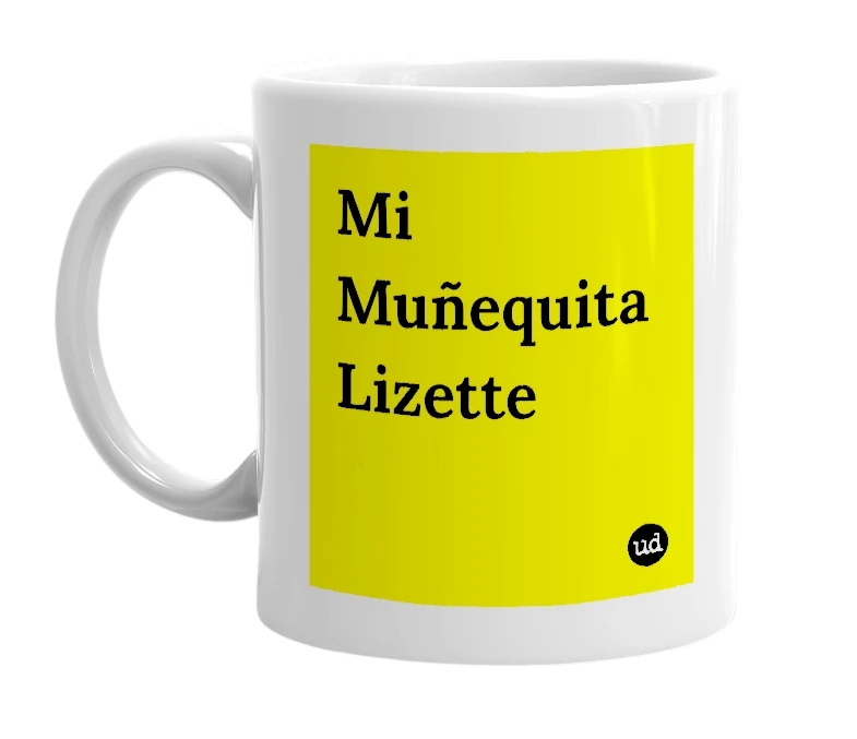 White mug with 'Mi Muñequita Lizette' in bold black letters