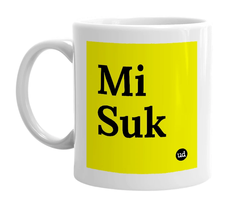 White mug with 'Mi Suk' in bold black letters