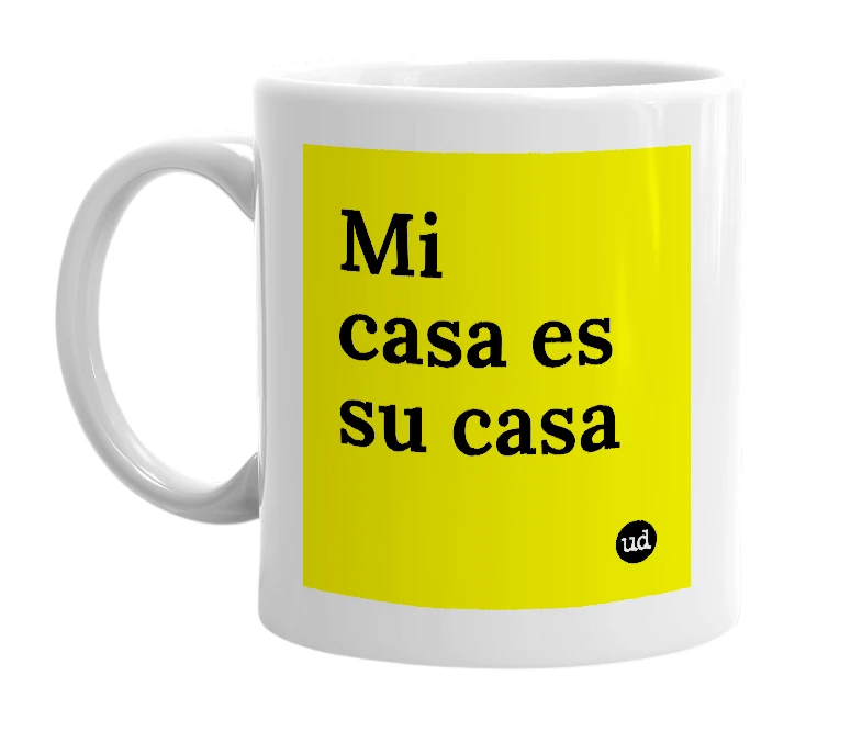 White mug with 'Mi casa es su casa' in bold black letters