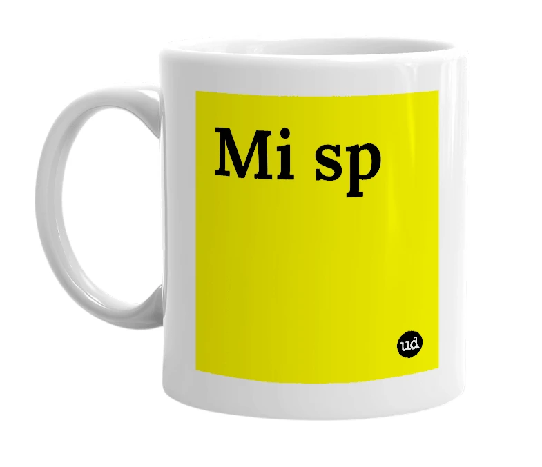 White mug with 'Mi sp' in bold black letters