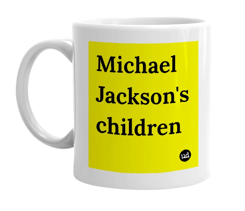 White mug with 'Michael Jackson's children' in bold black letters