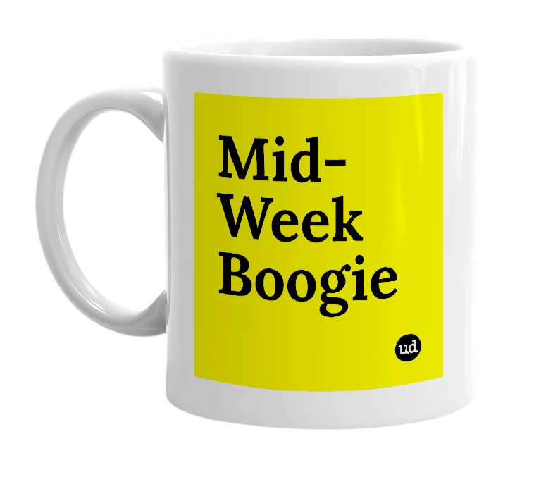 White mug with 'Mid-Week Boogie' in bold black letters