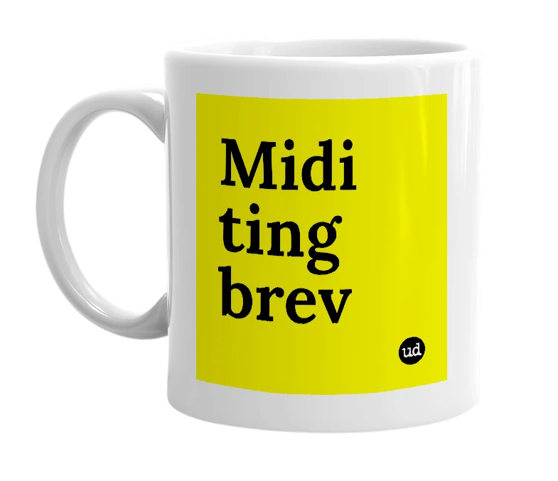 White mug with 'Midi ting brev' in bold black letters