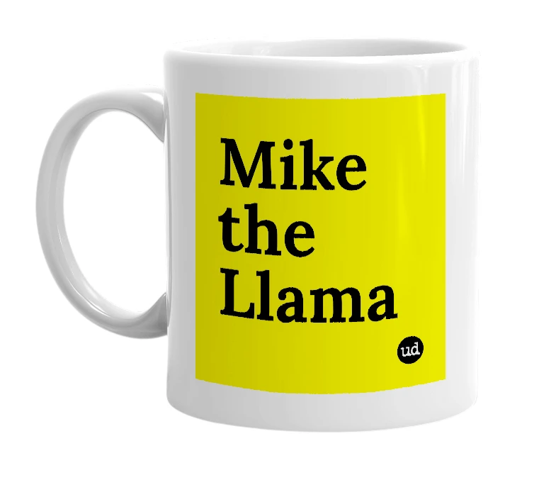White mug with 'Mike the Llama' in bold black letters