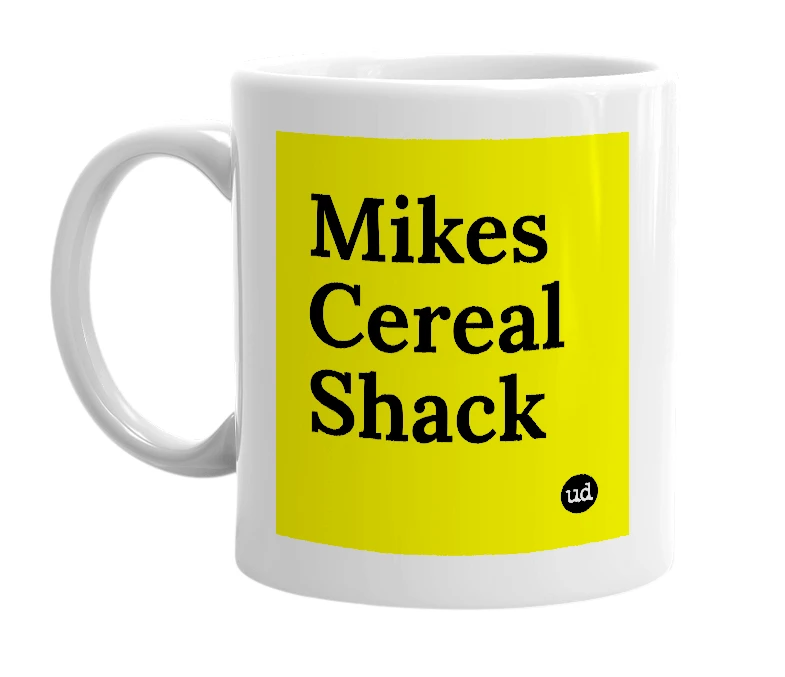 White mug with 'Mikes Cereal Shack' in bold black letters