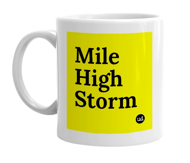 White mug with 'Mile High Storm' in bold black letters