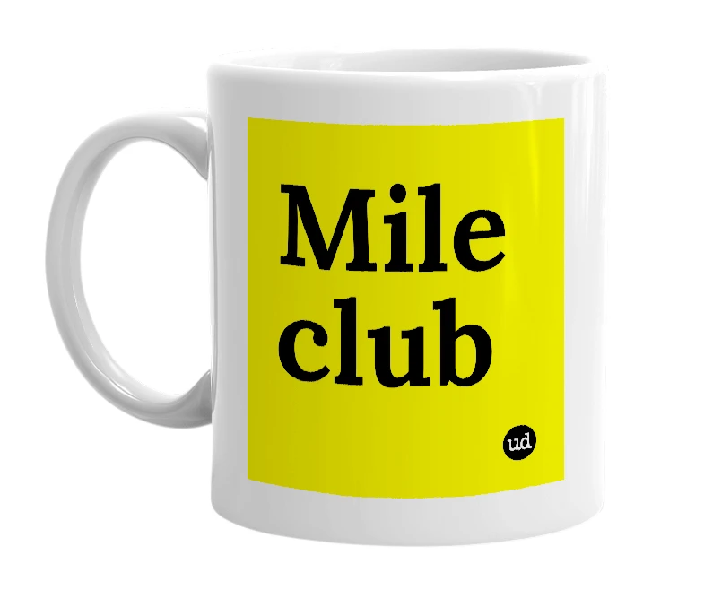 White mug with 'Mile club' in bold black letters