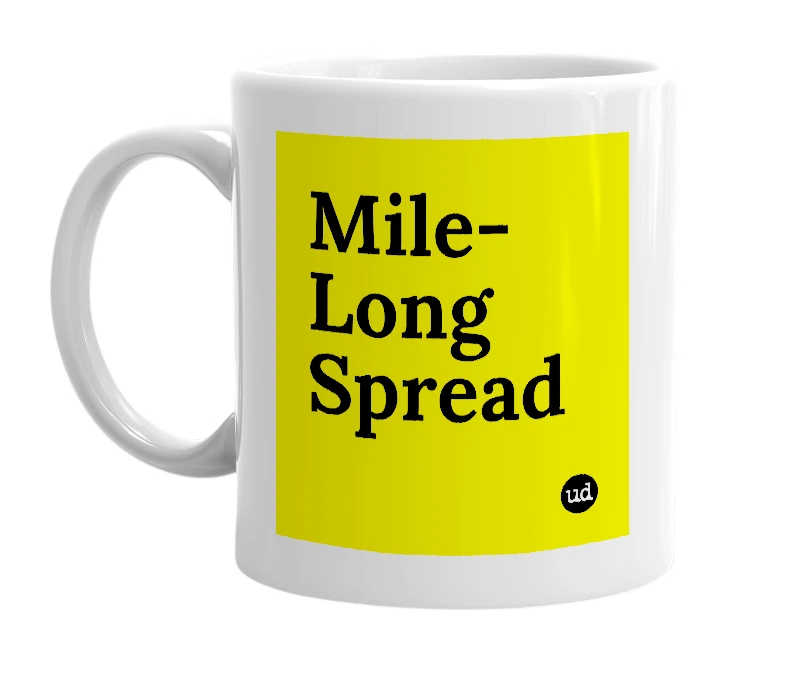 White mug with 'Mile-Long Spread' in bold black letters