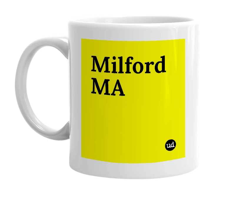 White mug with 'Milford MA' in bold black letters