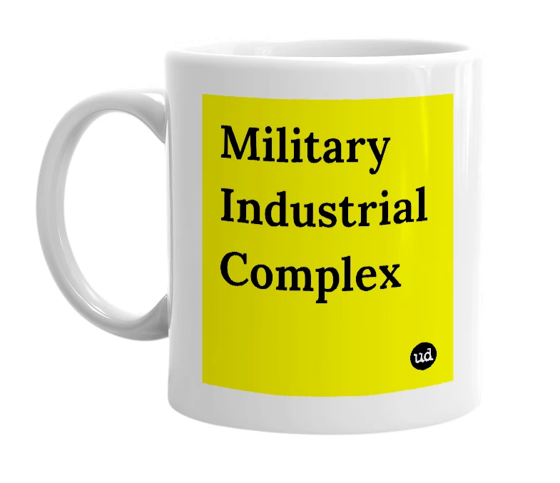 White mug with 'Military Industrial Complex' in bold black letters